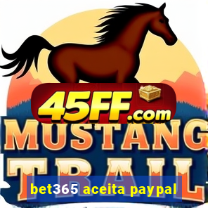 bet365 aceita paypal